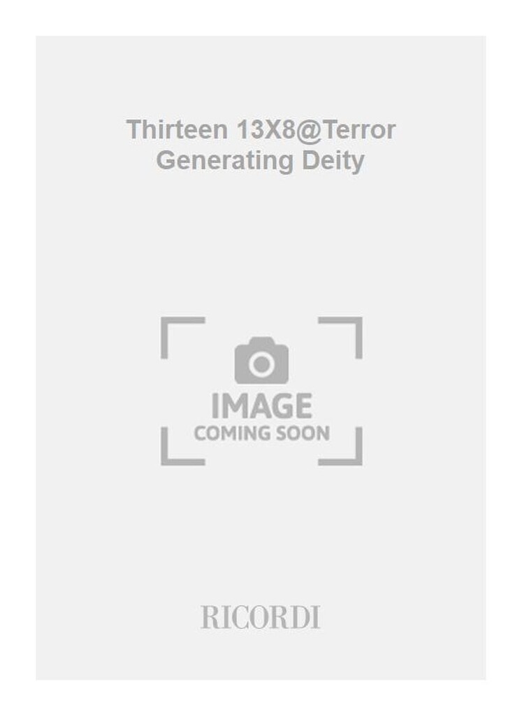 Thirteen 13X8@Terror Generating Deity